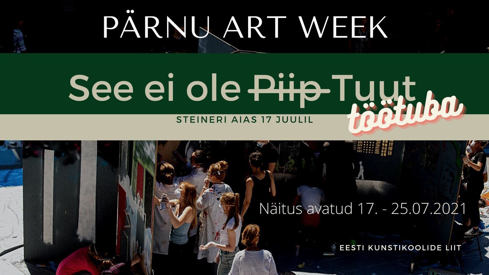 Eesti Kunstikoolide Liit. Töötuba “See ei ole Piip Tuut”